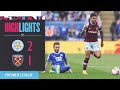 Leicester 2-1 West Ham | Premier League Highlights