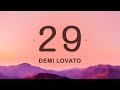 Demi Lovato - 29 (Lyrics)