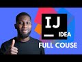IntelliJ IDEA Full Course